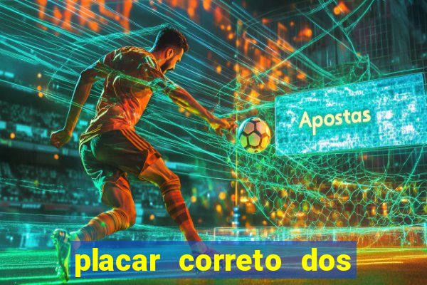 placar correto dos jogos de hoje